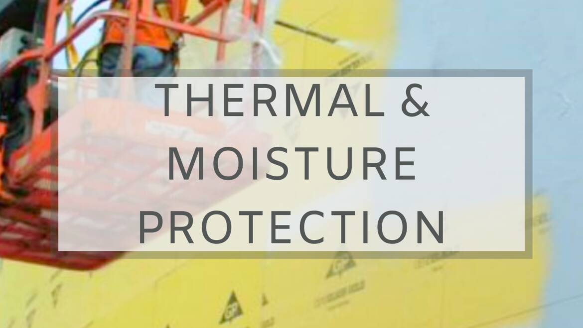 Thermal & Moisture Protection