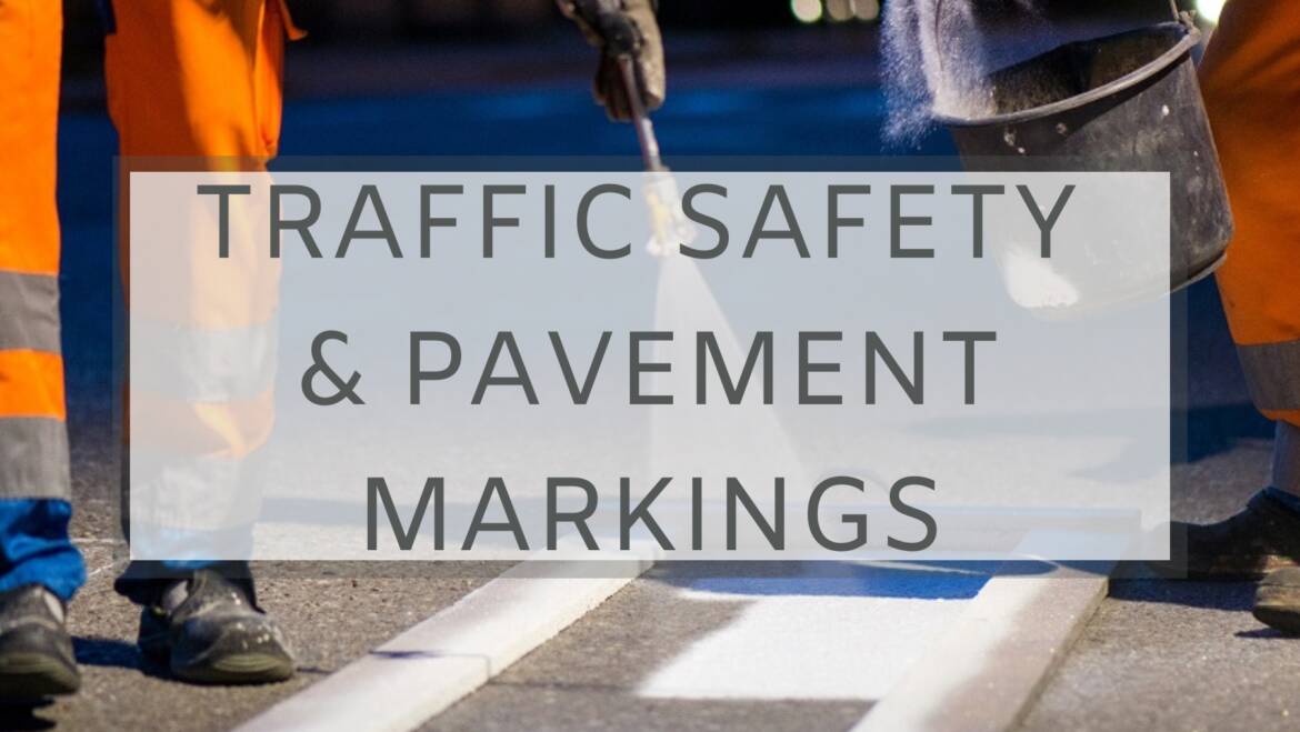 Traffic Safety & Pavement Markings